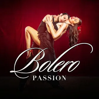 Bolero Passion by Tangos Eternos