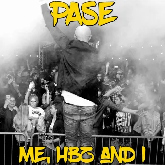 Me, HBz and I by Pase