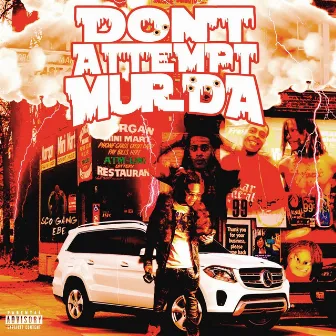 Don't Attempt Murda by EBE Murda