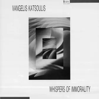 Whispers of Immorality by Vangelis Katsoulis