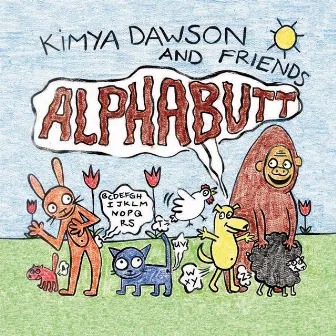 Alphabutt by Kimya Dawson