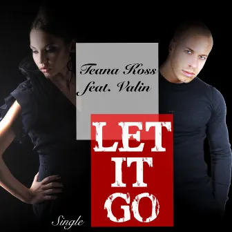 Let It Go by Teana Koss