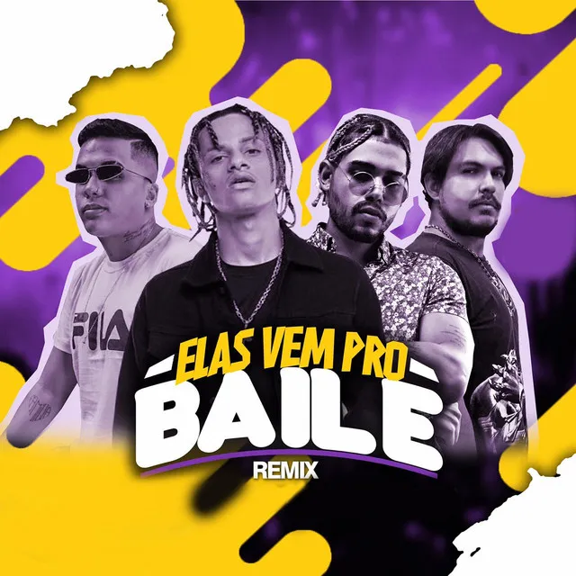 Elas Vem pro Baile - Remix