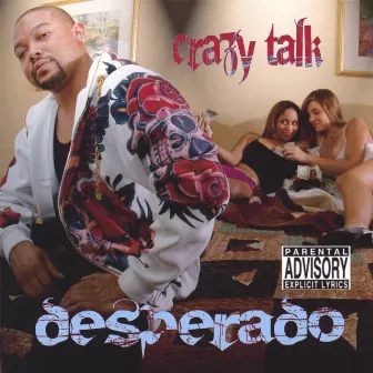 Crazy Talk by Desperado