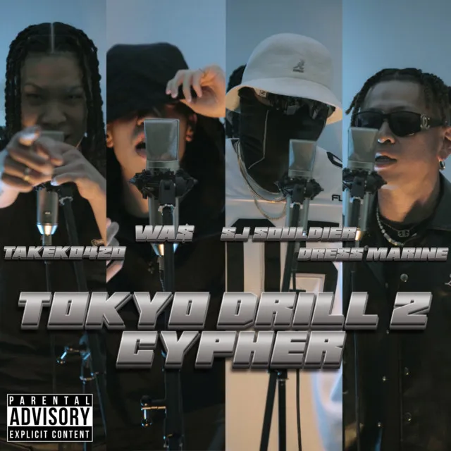 TOKYO DRILL 2 CYPHER (feat. TAKEKO420, WA$, S.J.souldier & Dress Marine)