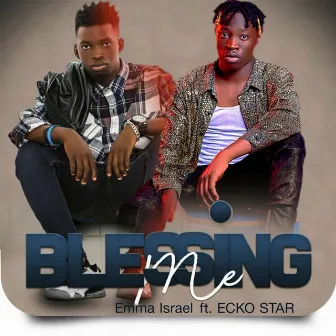 Blessing Me by Ecko Star