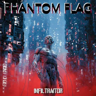 Infiltraitor by Phantom Flag