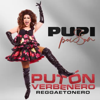 Putón Verbenero Reggaetonero by Pupi Poisson