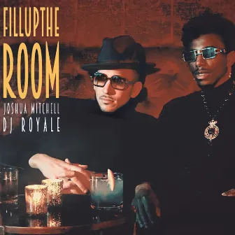 Fill Up The Room by DJ Royale