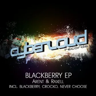 Blackberry EP by Arent & Raxell