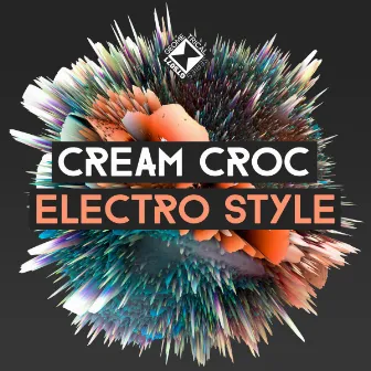 Electro Style by Cream Croc