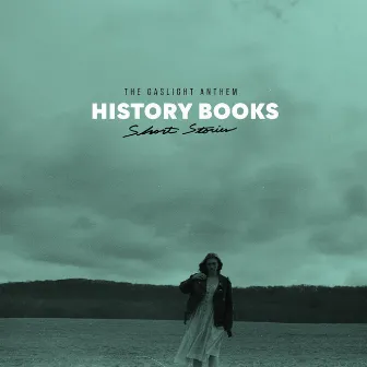 History Books - Short Stories by The Gaslight Anthem