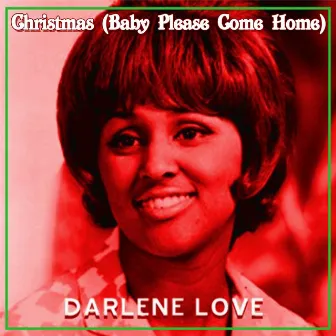 Christmas (Baby Please Come Home) by Darlene Love