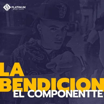 La Bendicion by El Componentte