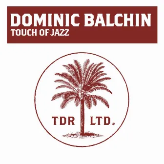 Touch Of Jazz by Dominic Balchin