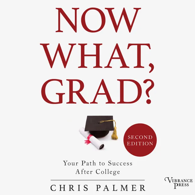 Chapter 29 - Now What, Grad? - Your Path to Success After College, Second Edition