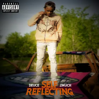 Self Reflecting by Deuce 2much