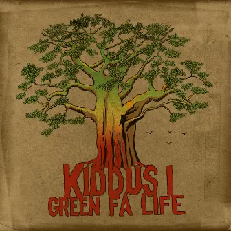 Green Fa Life by KIDDUS I