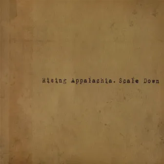 Scale Down by Rising Appalachia