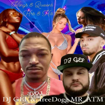 Kings & Queens by TreeDogg Mr. ATM