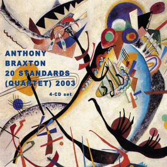 20 Standards (Quartet) 2003 by Anthony Braxton