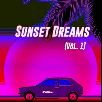 Sunset Dreams, Vol. 1 by Doble D