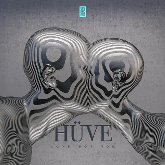 Love Got You (Radio Edit) by HÜVE