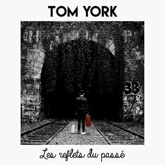 Les Reflets Du Passé by Tom York