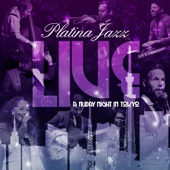 Live - A Friday Night in Tokyo by Platina Jazz