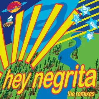 The Remixes by Hey Negrita