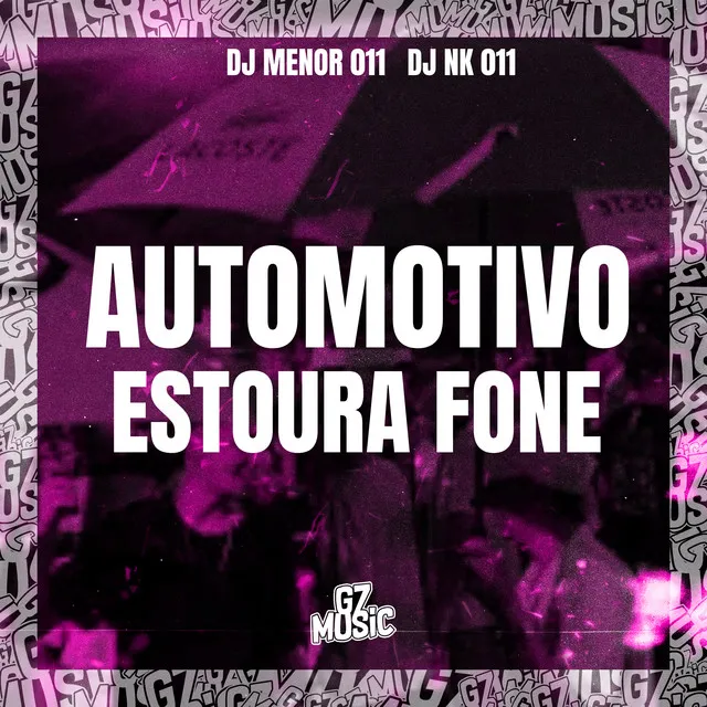 Automotivo Estoura Fone