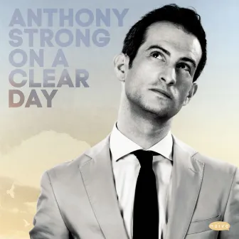 On a Clear Day by Anthony Strong