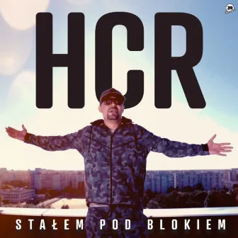 Stałem pod blokiem by HCR