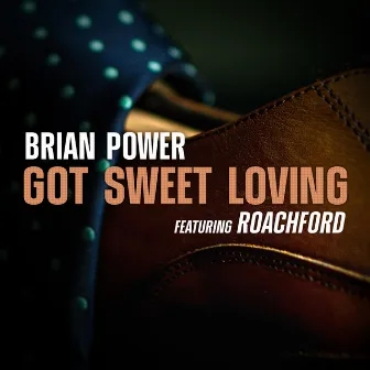 Got Sweet Loving by Brian Power