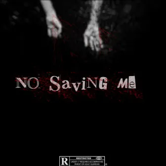 No Saving Me by Bucks Drippy