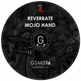 Mojo Hand by Reverbate