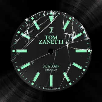 Slow Down (Lahox Remix) by Tom Zanetti