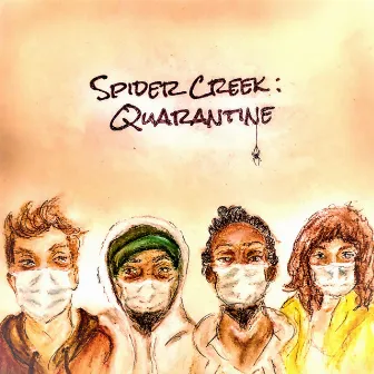 Spider Creek: Quarantine by Saint Miguel