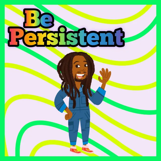 Be Persistent