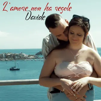 L'amore non ha regole by Davide