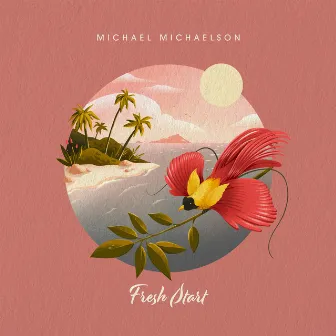 Fresh Start by Michael Michaelson