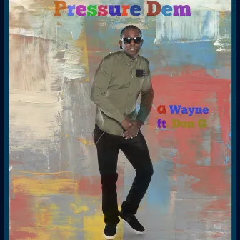 Pressure Dem (feat. Dawn Double) by G Wayne