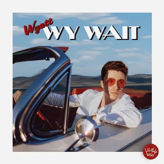 WY WAIT by WYATT