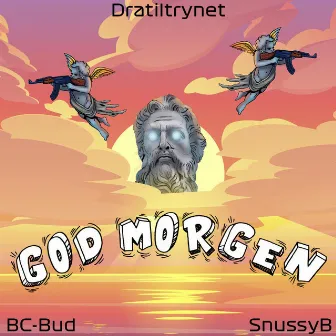 God Morgen (Guden 2020) [feat. Dratiltrynet & BC-Bud] by Snussy B