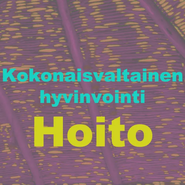 Kokonaisvaltainen hyvinvointi