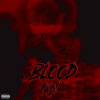 BLOOD 2 by $hXTGUN!