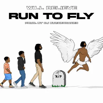 Run to Fly by Will Believe