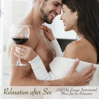 Relaxation after Sex – Chill Out Lounge Instrumental Music for Sex Relaxation by Unknown Artist