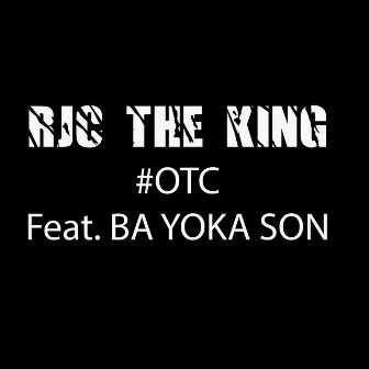 #OTC by RJC THE KING