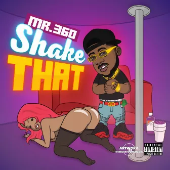 Shake That by Mr.360